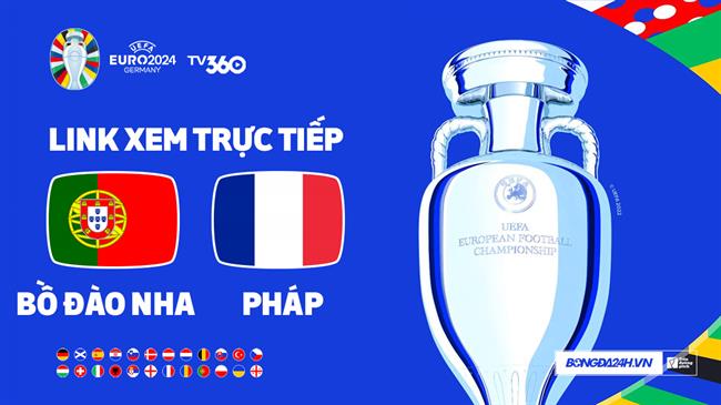 Trực tiếp VTV3 Bồ Đào Nha vs Pháp link xem VCK Euro 2024 Truc tiep VTV3 Bo dao Nha vs Phap link xem VCK Euro 2024