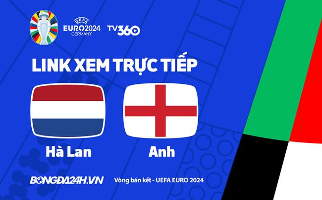 Hà Lan vs Anh trực tiếp VTV3 link xem bóng đá bán kết Euro 2024