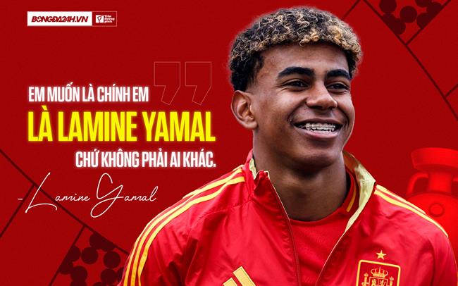 Lamine Yamal: Em muốn là chính em, là Lamine Yamal chứ không phải ai khác