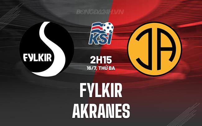 Nhận định bóng đá Fylkir vs Akranes 2h15 ngày 16/7 (VĐQG Iceland 2024)