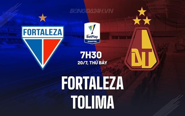 Nhận định Fortaleza vs Tolima 7h30 ngày 20/7 (VĐQG Colombia 2024)