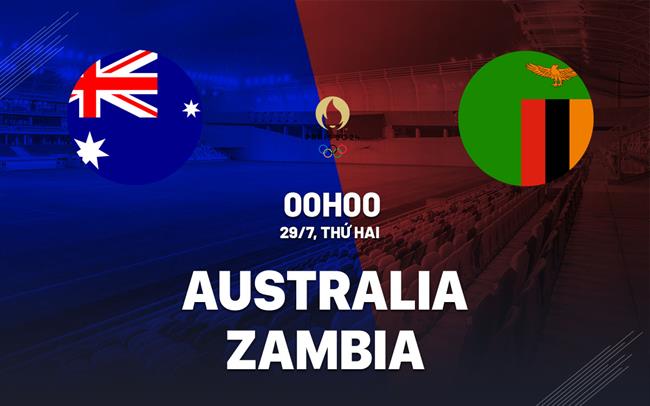 Nhận định bóng đá nữ Australia vs nữ Zambia 0h00 ngày 29/7 (Olympic 2024)