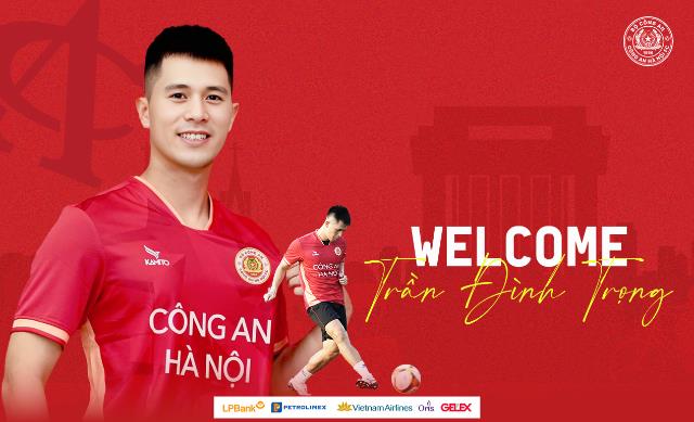 Chính thức: Trần Đình Trọng gia nhập CLB Công an Hà Nội