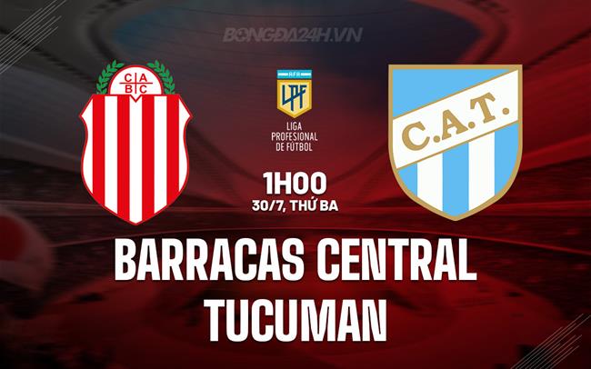 Nhận định Barracas Central vs Tucuman 1h00 ngày 30/7 (VĐQG Argentina 2024)