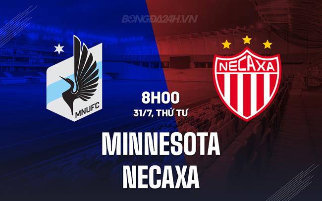 Nhận định Minnesota vs Necaxa 8h00 ngày 31/7 (Leagues Cup 2024)