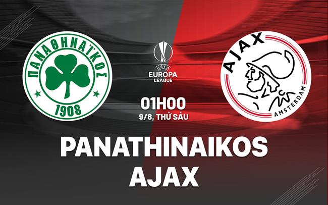 Nhận định bóng đá Panathinaikos vs Ajax 1h00 ngày 9/8 (Europa League 2024/25)