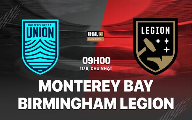 Nhận định Monterey Bay vs Birmingham Legion 9h00 ngày 11/8 (Hạng nhất Mỹ 2024)