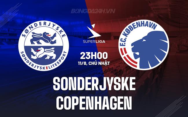 Nhận định Sonderjyske vs Copenhagen 23h00 ngày 11/8 (VĐQG Đan Mạch 2024/25)