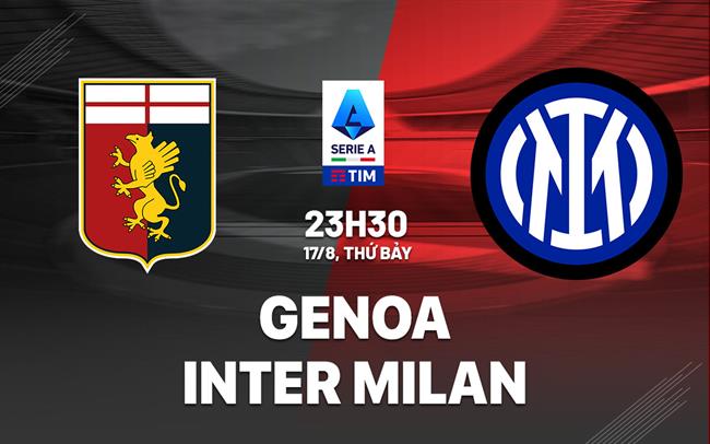 nhan dinh bong da du doan Genoa vs Inter Milan vdqg italia serie a hom nay