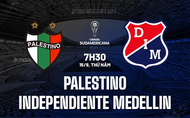 Nhận định Palestino vs Independiente Medellin Copa Sudamericana