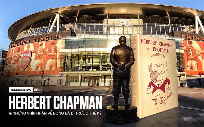 Herbert Chapman & những nhìn nhận về bóng đá đi trước thế kỷ