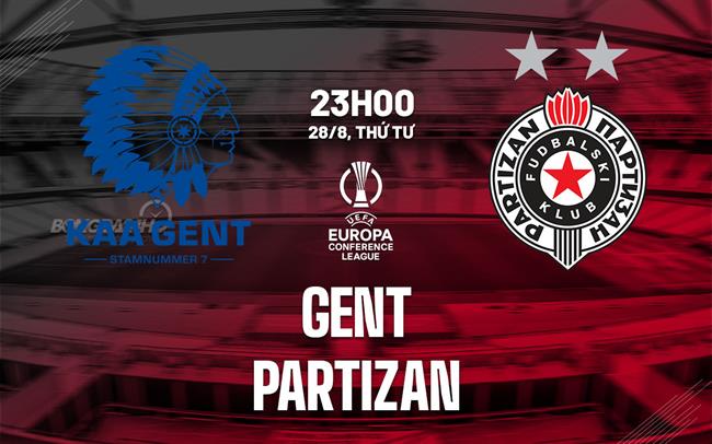 Nhận định bóng đá Gent vs Partizan 23h00 ngày 28/8 (Conference League 2024/25)