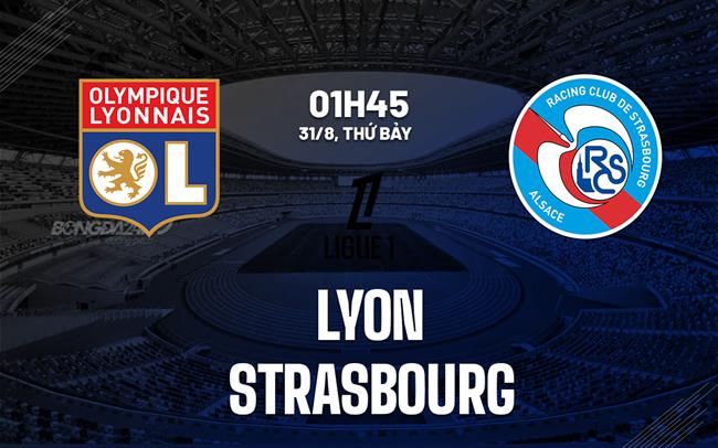 nhan dinh bong da du doan Lyon vs Strasbourg vdqg phap hom nay