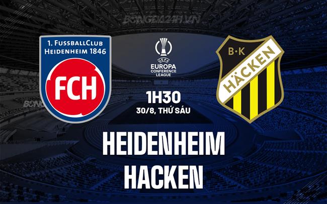 Nhận định Heidenheim vs Hacken 1h30 ngày 30/8 (Conference League 2024/25)