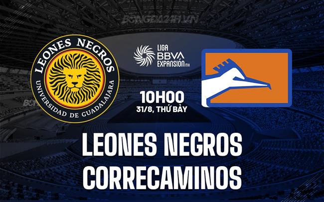 Nhận định Leones Negros vs Correcaminos 10h00 ngày 31/8 (Hạng 2 Mexico 2024/25)