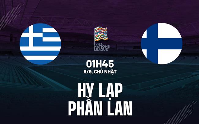 Nhận định Hy Lạp vs Phần Lan 1h45 ngày 8/9 (UEFA Nations League 2024/25)