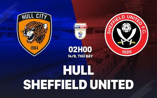 Nhận định Hull vs Sheffield United 2h00 ngày 14/9 (Hạng nhất Anh 2024/25)