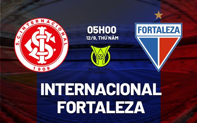 Nhận định bóng đá Internacional vs Fortaleza 5h00 ngày 12/9 (VĐQG Brazil 2024)