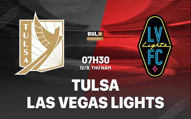 Nhận định Tulsa vs Las Vegas Lights 7h30 ngày 12/9 (Hạng nhất Mỹ 2024)