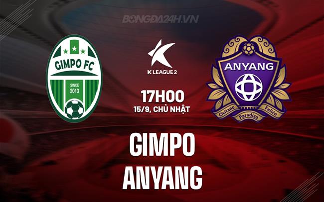 Nhận định Gimpo vs Anyang 17h00 ngày 15/9 (Hạng 2 Hàn Quốc 2024/25)