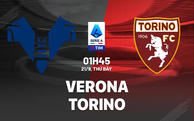 nhan dinh bong da du doan Verona vs Torino vdqg italia serie a hom nay nhan dinh bong da du doan Verona vs Torino vdqg italia serie a hom nay
