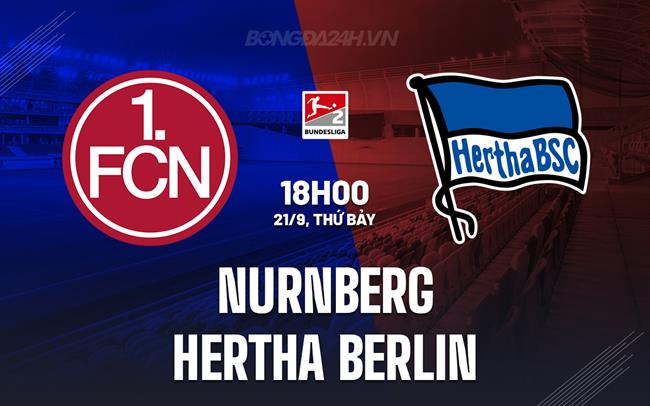 Nhận định Nurnberg vs Hertha Berlin 18h00 ngày 21/9 (Hạng 2 Đức 2024/25)