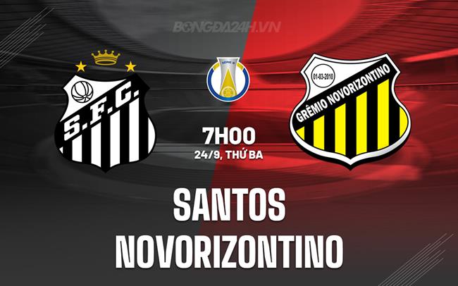 Nhận định bóng đá Santos vs Novorizontino 7h00 ngày 24/9 (Hạng 2 Brazil 2024)