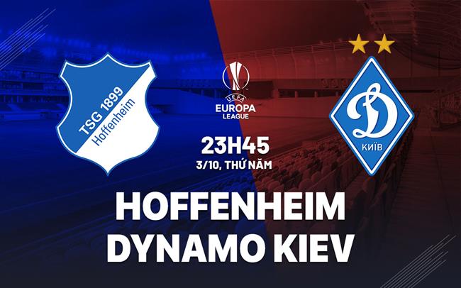nhan dinh bong da du doan Hoffenheim vs Dynamo Kiev cup c2 chau au europa league hom nay