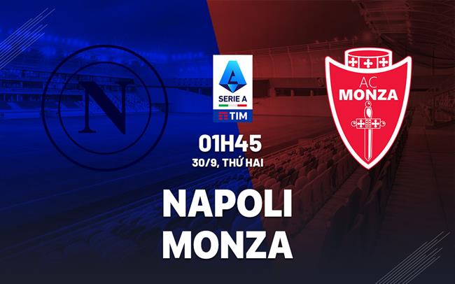 Napoli Chờ Đợi Thêm 3 Điểm Trước Monza Gặp Khó