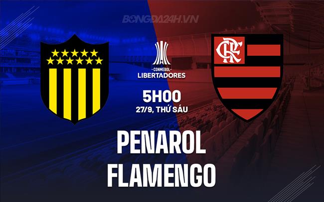Nhận định Penarol vs Flamengo 5h00 ngày 27/9 (Copa Libertadores 2024)