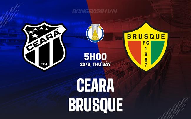 Nhận định bóng đá Ceara vs Brusque 5h00 ngày 28/9 (Hạng 2 Brazil 2024)