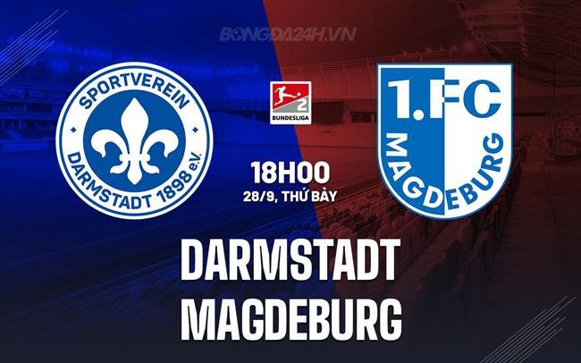 Nhận định Darmstadt vs Magdeburg 18h00 ngày 28/9 (Hạng 2 Đức 2024/25)
