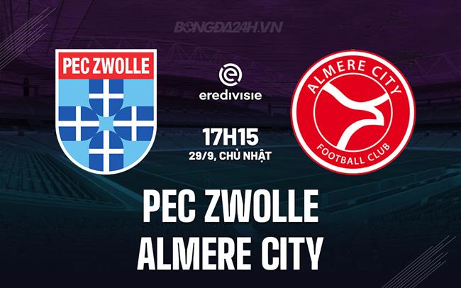 Nhận định PEC Zwolle vs Almere City 17h15 ngày 29/9 (VĐQG Hà Lan 2024/25)