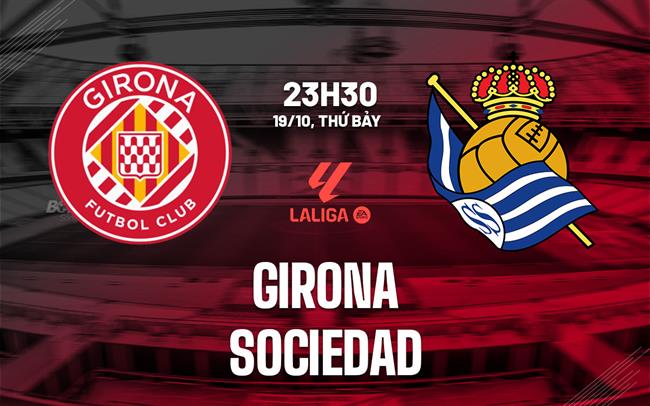 nhan dinh bong da du doan Athletic Girona vs Sociedad vdqg tay ban nha la liga hom nay nhan dinh bong da du doan Athletic Girona vs Sociedad vdqg tay ban nha la liga hom nay