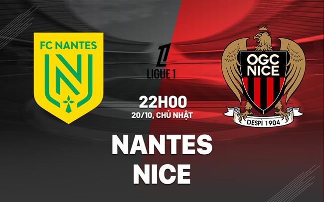 Cuộc chiến giữa Nantes và Nice Ai sẽ giành chiến thắng?