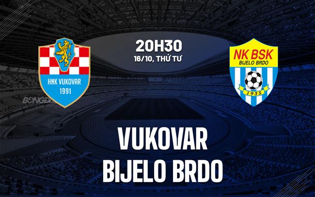 Nhận định Vukovar vs Bijelo Brdo 20h30 ngày 16/10 (Hạng 2 Croatia 2024/25)