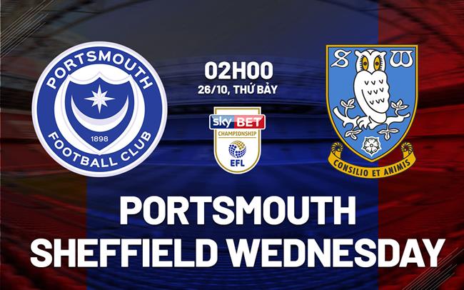 Nhận định Portsmouth vs Sheffield Wednesday 2h00 ngày 26/10 (Hạng nhất Anh 2024/25)