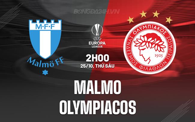 Nhận định Malmo vs Olympiacos 2h00 ngày 25/10 (Europa League 2024/25)