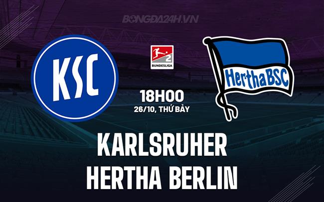 Nhận định Karlsruher vs Hertha Berlin 18h00 ngày 26/10 (Hạng 2 Đức 2024/25)