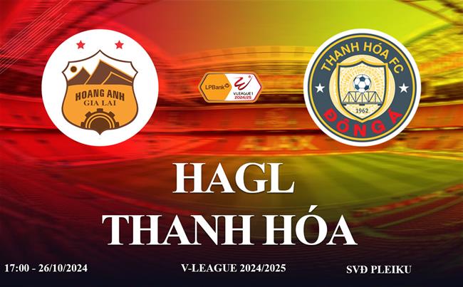 Truc tiep HAGL vs Thanh Hoa link xem V-League 2024/25