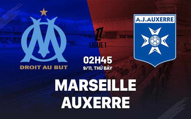 nhan dinh bong da du doan Marseille vs Auxerre vdqg phap hom nay