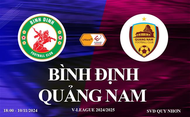 Link xem truc tiep Binh dinh vs Quang Nam (V-League 2024/25)