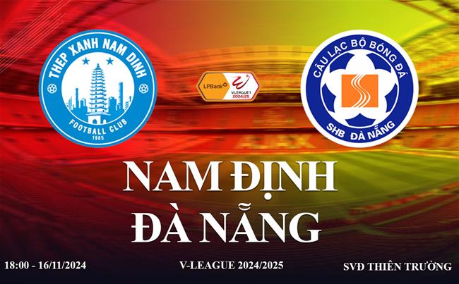 Xem Nam Định vs Đà Nẵng 18h00 ngày 16/11/2024 trên VTV5