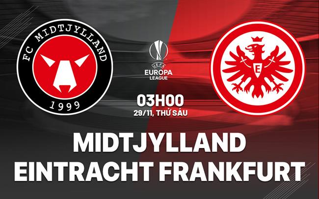 nhan dinh bong da du doan Midtjylland vs Eintracht Frankfurt cup c2 chau au europa league hom nay