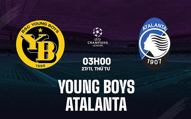 Nhận định Young Boys vs Atalanta 3h00 ngày 27/11 (Champions League 2024/25)