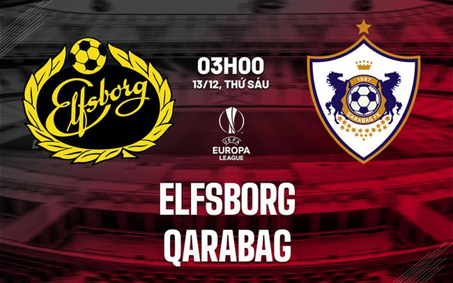 Nhận định bóng đá Elfsborg vs Qarabag 3h00 ngày 13/12 (Europa League 2024/25)