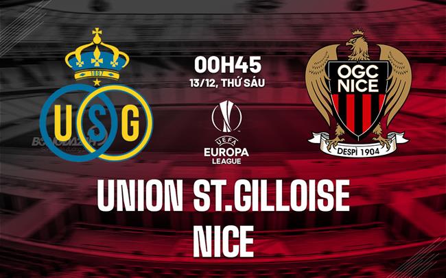 nhan dinh bong da du doan Union StGilloise vs Nice cup c2 chau au europa league hom nay