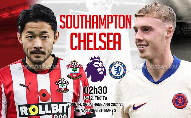 Chelsea đối đầu Southampton Thử thách tiếp theo trong cuộc đua vô địch