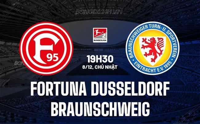 Nhận định Fortuna Dusseldorf vs Braunschweig 19h30 ngày 8/12 (Hạng 2 Đức 2024/25)