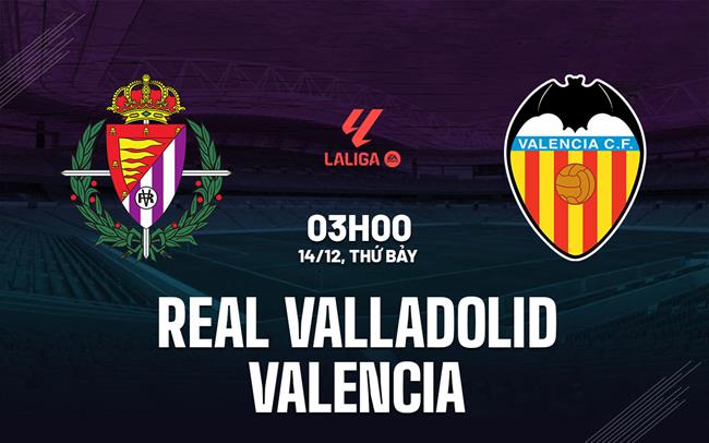 Cuộc Chiến Bảy Điểm Real Valladolid Đối Đầu Valencia trong Trận Cầu Sinh Tử